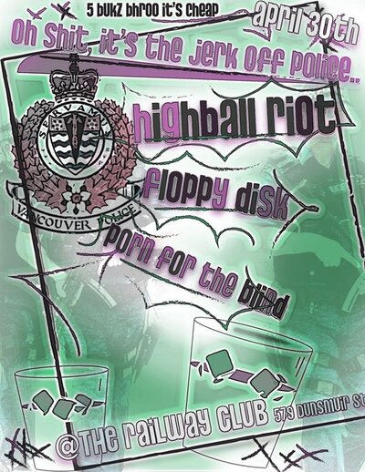 Highball Riot, Floppy Disk, Porn for the blind @ Railway Club Apr 30 2013 - May 20th @ Railway Club