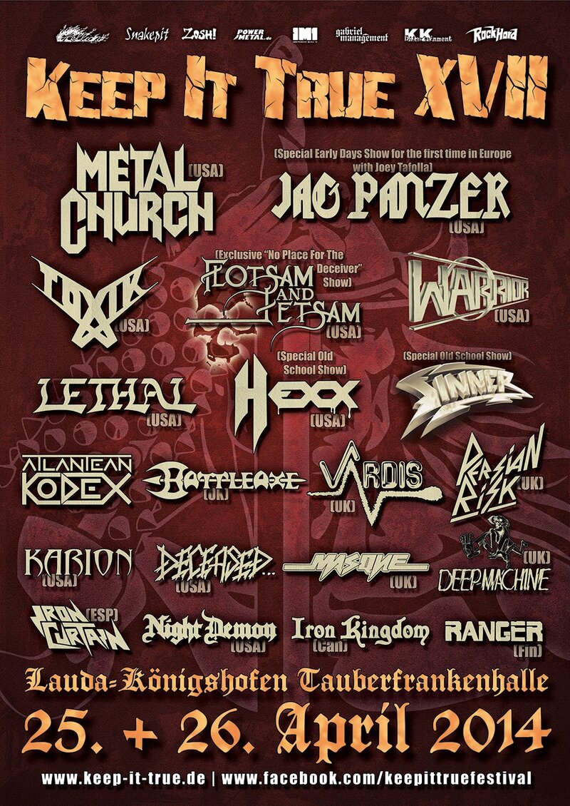 Sat  (April 26th), MetalChurch, Toxik, Lethal, Atlantean Kodex, Vardis, Persian Risk, Deceased, Iron Curtain, Night Demon, Iron Kingdom @ Tauberfrankenhalle Dec 31 1969 - Jun 13th @ Tauberfrankenhalle
