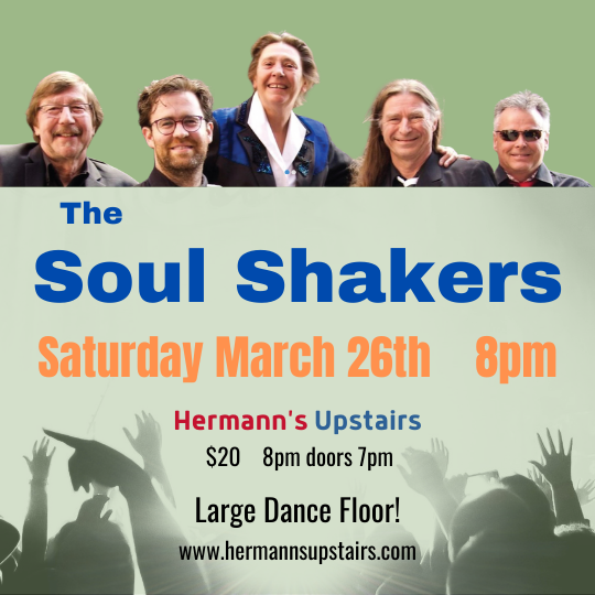 The Soul Shakers @ Hermann's Upstairs Mar 26 2022 - Jun 5th @ Hermann's Upstairs