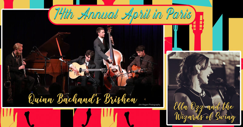 14th Annual 'April in Paris' Festival: Quinn Bachand's Brishen, Ella Ozz and the Wizards of Swing @ Mel Lehan Hall at the St. James Community Square Apr 8 2022 - May 6th @ Mel Lehan Hall at the St. James Community Square