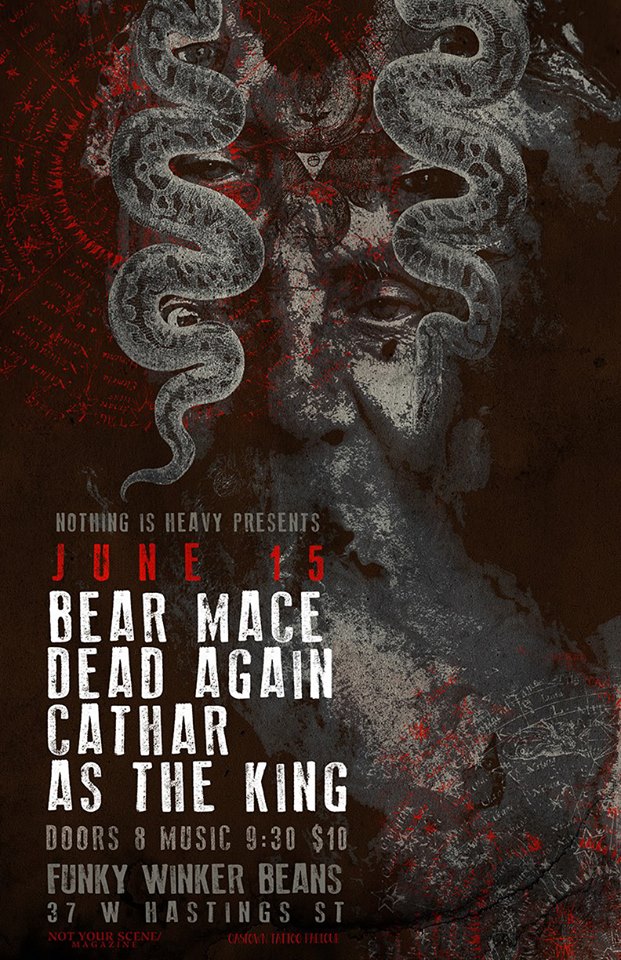 Bear Mace,  DEAD AGAIN, Cathar, As The King @ Funky Winker Beans Jun 15 2013 - May 13th @ Funky Winker Beans