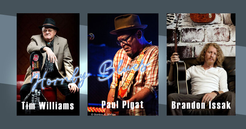 4th Annual Hornby Blues: Tim Williams, Paul Pigat, Brandon Isaak @ Mel Lehan Hall at the St. James Community Square Apr 28 2022 - May 6th @ Mel Lehan Hall at the St. James Community Square