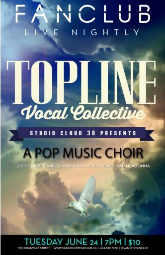 Top Line Vocal Collective @ Vancouver FanClub Jun 24 2014 - May 7th @ Vancouver FanClub