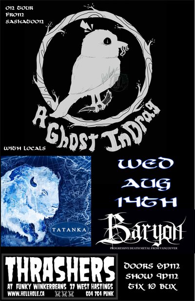 A GHOST IN DRAG, Tatanka, Baryon @ Funky Winker Beans Aug 14 2013 - Jun 14th @ Funky Winker Beans