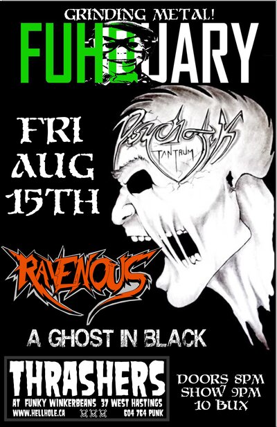 Fuhquary, Psychotic Tantrum , Ravenous, A GHOST IN BLACK @ Funky Winker Beans Aug 15 2014 - Jun 18th @ Funky Winker Beans