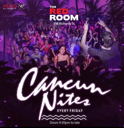 Cancun Nites @ The Red Room May 6 2022 - Jun 8th @ The Red Room