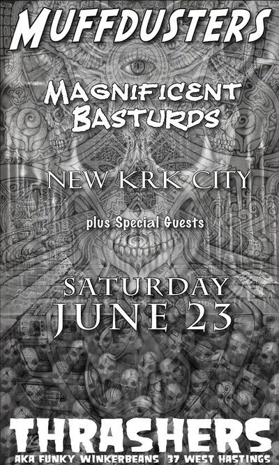 Muffdusters, MAGNIFICENT BASTURDS, Fear of Noise @ Funky Winker Beans Jun 23 2012 - May 20th @ Funky Winker Beans