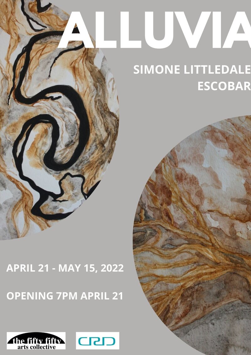 Alluvia: Simone Littledale Escobar @ the fifty fifty arts collective Apr 21 2022 - May 6th @ the fifty fifty arts collective