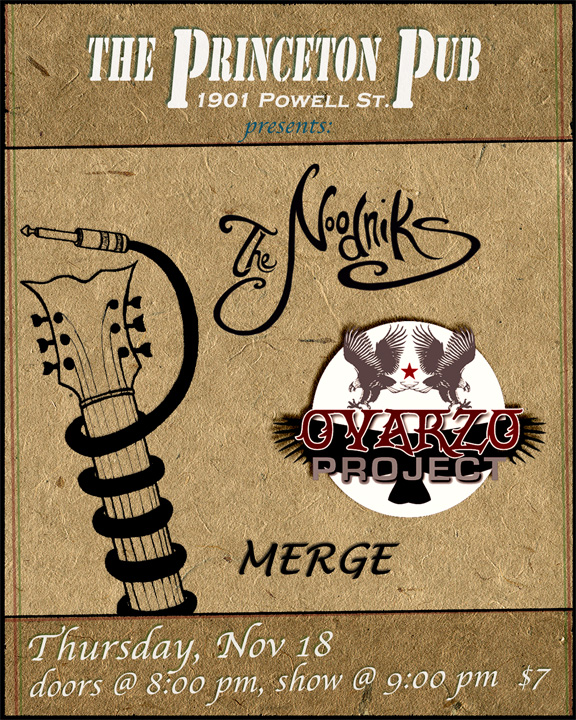 Noodniks, Oyarzo Project, Merge @ Princeton Pub Nov 18 2010 - May 7th @ Princeton Pub