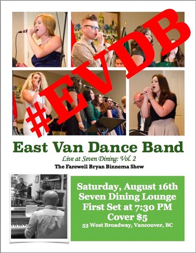 The Farewell Bryan Binnema Show: East Van Dance Band @ Seven Dining Lounge Aug 16 2014 - Jun 17th @ Seven Dining Lounge