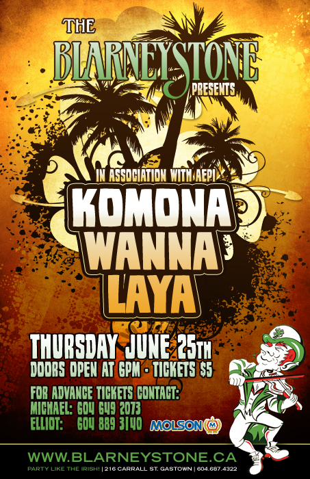 Komona Wanna Laya: Killarney @ Blarney Stone Jun 25 2009 - Jun 10th @ Blarney Stone