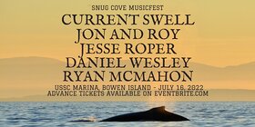 Jon and Roy, Current Swell, Jesse Roper, Daniel Wesley, Ryan McMahon @ Snug Cove Musicfest Jul 16 2022 - May 14th @ Snug Cove Musicfest