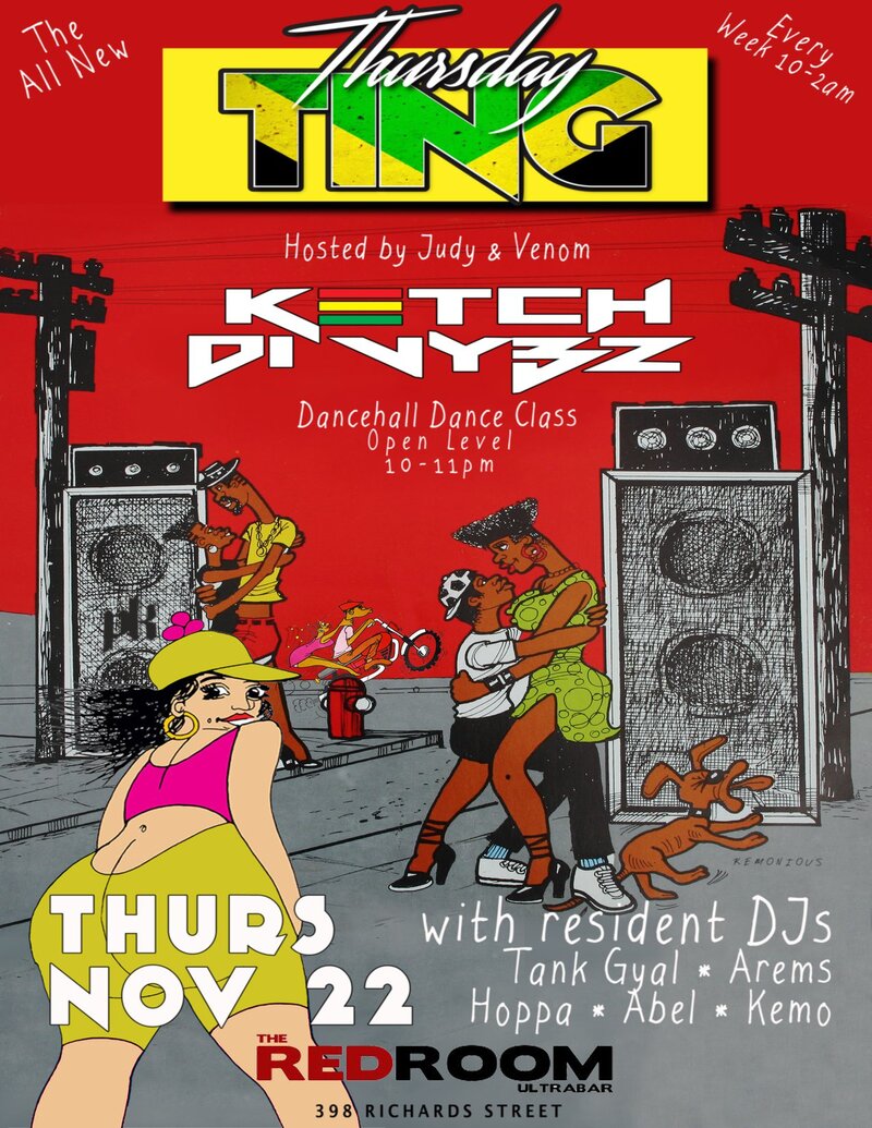 Ting x Ketch di Vybz: Dancers Tek Ova! Feat Venom & Judy @ The Red Room Nov 22 2018 - Jun 15th @ The Red Room