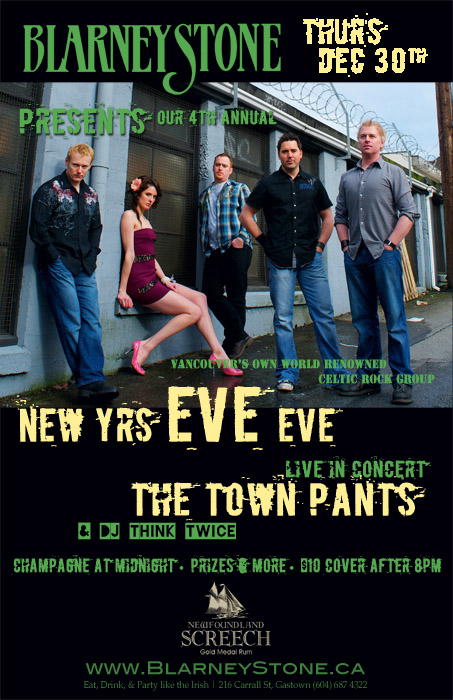 New Years Eve - EVE w/ The Town Pants: Town Pants @ Blarney Stone Dec 30 2010 - May 6th @ Blarney Stone