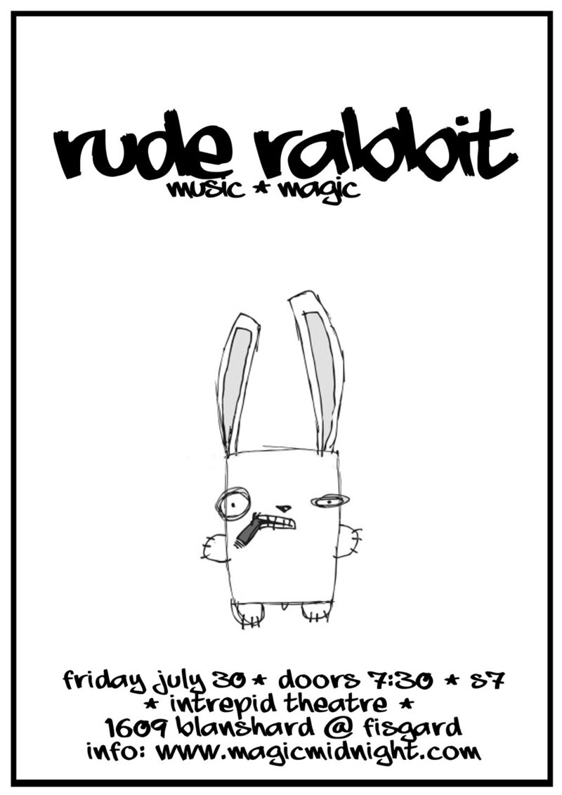 Rude Rabbit Music/Magic Extravaganza: Rude Beauty, Scott Strange @ Intrepid Theatre Jul 30 2010 - Jun 6th @ Intrepid Theatre