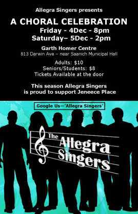 Winter Concert Series:  A CHORAL CELEBRATION: Allegra Singers @ Garth Homer Centre, 813 Darwin Ave - Near Saanich Municipal Hall Dec 4 2009 - Jun 8th @ Garth Homer Centre, 813 Darwin Ave - Near Saanich Municipal Hall