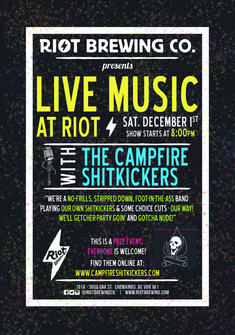 Live Music at Riot: CAMPFIRE SHITKICKERS @ Riot Brewing Co. Dec 1 2018 - Jun 4th @ Riot Brewing Co.