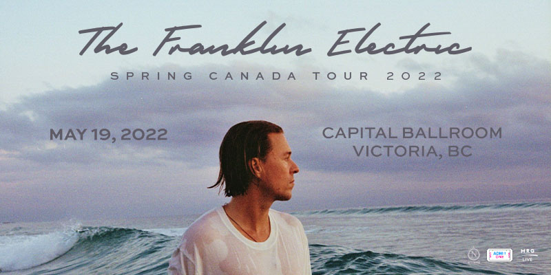 The Franklin Electric, Jon Bryant, Katie Tupper @ Capital Ballroom May 19 2022 - Jun 5th @ Capital Ballroom