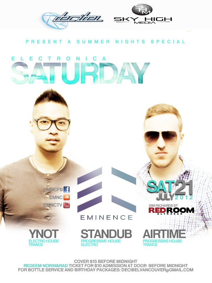 DECIBEL and SKY HIGH MEDIA proudly present: EMINENCE , Standub ,  YnoT  , AIRTIME  @ The Red Room Jul 21 2012 - Jun 13th @ The Red Room