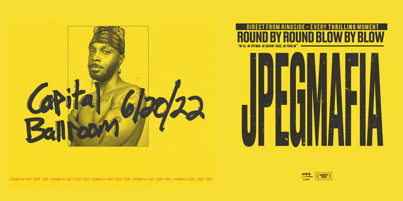 JPEGMAFIA @ Capital Ballroom Jun 20 2022 - Jun 5th @ Capital Ballroom