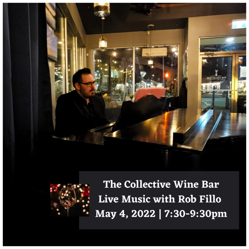 Rob Fillo - The Collective Wine Bar & Kitchen - Jun 13th @ The Collective  Wine Bar & Kitchen