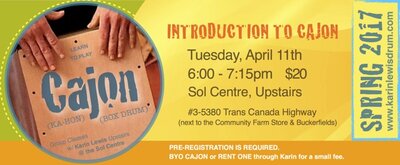 Introduction to Cajon (box drum): Karin Lewis @ Sol Centre: 5380 Trans Canada Highway - Apr 11, 2017