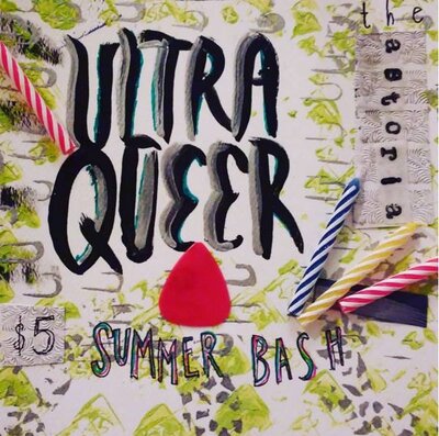 Ultraqueer: DJ More Fun City, DJ Jordan , DJ Teen Spirit @ The Astoria  Jul 27 2016 - Jun 6th @ The Astoria 