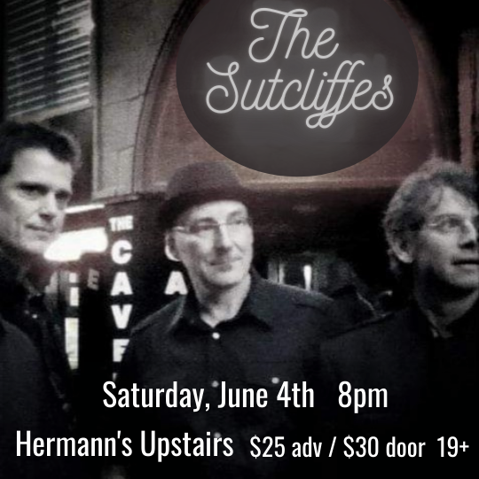 The Sutcliffes - May 1st @ Hermann's Upstairs