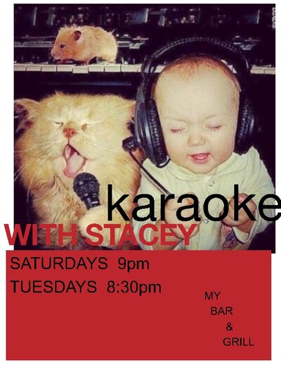 KARAOKE all night hosted by: Stacey @ My Bar and Grill Nov 12 2013 - Jun 6th @ My Bar and Grill