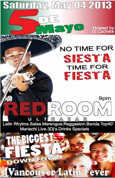 Cinco De Mayo - No Time for SIESTA, time for FIESTA @ The Red Room May 4 2013 - Jun 18th @ The Red Room
