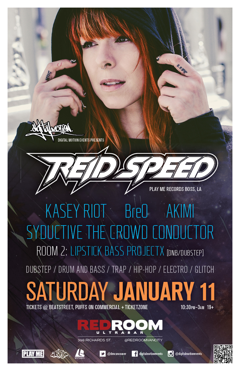Reid Speed (with), KASEY RIOT, breO, DJ-Syductive Crowd Conductor, AKIMI, ROOM 2 : Lipstick Bass Projectx @ The Red Room Jan 11 2014 - Jun 13th @ The Red Room