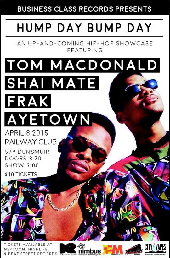 TONIGHT: Hump Day Bump Day: Up and Coming Hip-Hop Showcase: Mr. MacDonald, Shai Mate, Frak, Aye Town @ Railway Club Apr 8 2015 - Jun 29th @ Railway Club