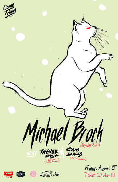 Michael Brock, Trevor Risk, Cam Dales @ The Cobalt Aug 8 2014 - Jun 11th @ The Cobalt