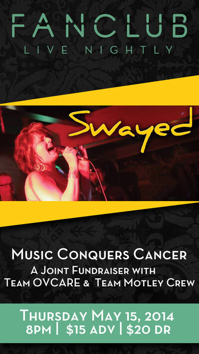Music Conquers Cancer Benefit With: SWAYED @ Vancouver FanClub May 15 2014 - Jun 23rd @ Vancouver FanClub