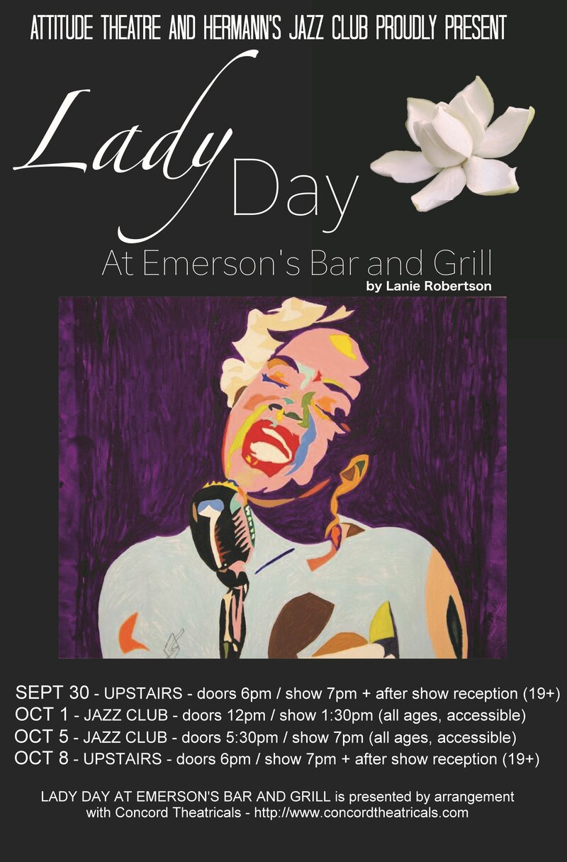 Attitude Theatre & Hermann&rsquo;s Jazz Club are proud to present LADY DAY AT  EMERSON&rsquo;S BAR AND GRILL by Lanie Robertson starring Rosemary Jeffery as Billie Holiday - Jun 5th @ Hermann's Upstairs