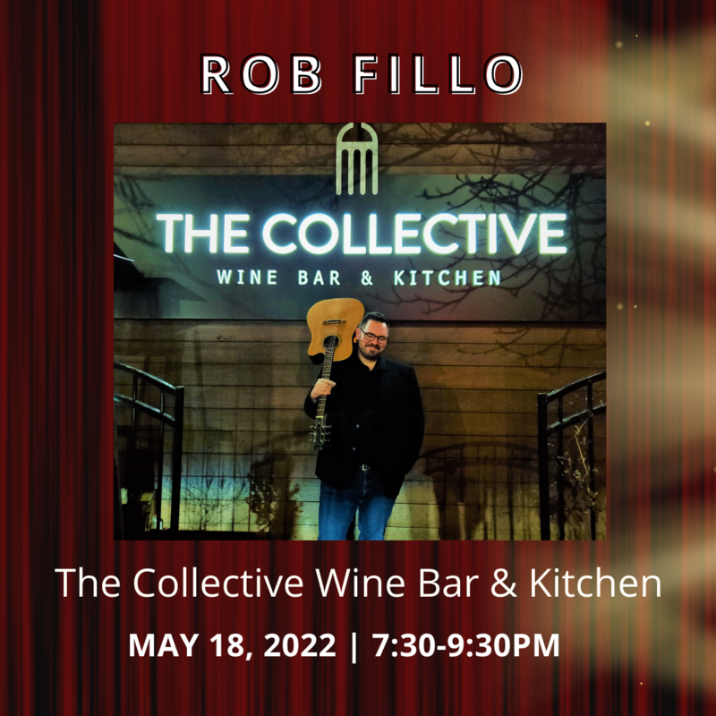The Collective Wine Bar - Live Music with Rob Fillo - Jun 4th @ The Collective  Wine Bar & Kitchen