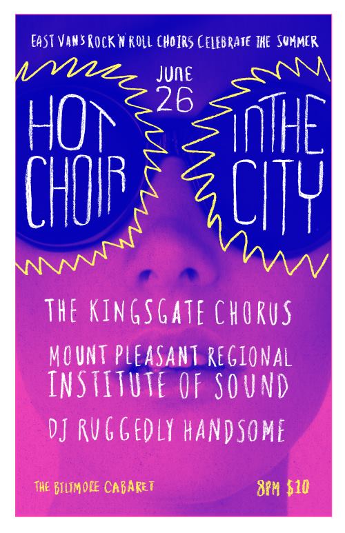 HOT CHOIR IN THE CITY! Spring Show & Fundraiser!: THE KINGSGATE CHORUS, Mount Pleasant Regional Institute of Sound , DJ Ruggedly Handsome @ The Biltmore Cabaret Jun 26 2014 - Jun 29th @ The Biltmore Cabaret