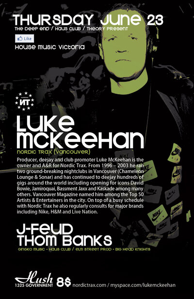 A night of strictly House Music.: Luke McKeehan  : Vancouver, J-feud, Thom Banks @ Hush Jun 23 2011 - Jun 11th @ Hush