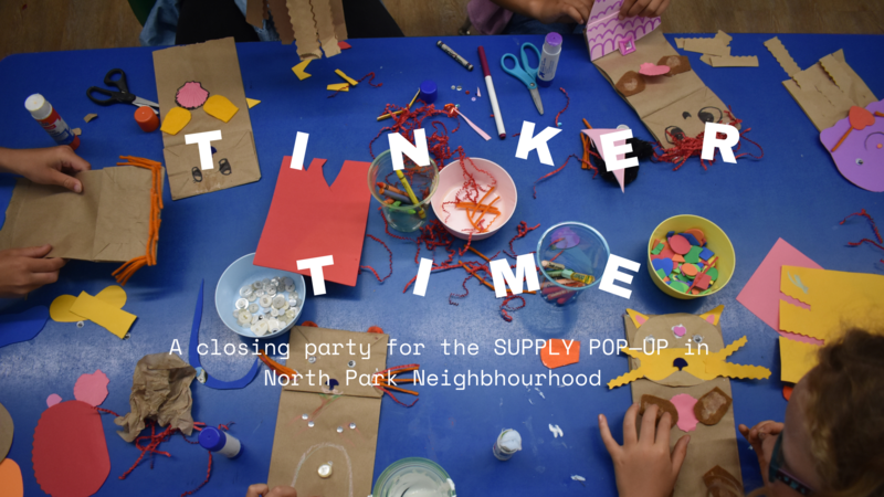 Tinker Time: POP&mdash;UP Closing Party - May 6th @ SUPPLY Victoria