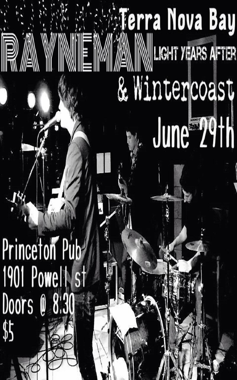 Rayneman, Light Years After, Wintercoast @ Princeton Pub Jun 29 2013 - May 6th @ Princeton Pub