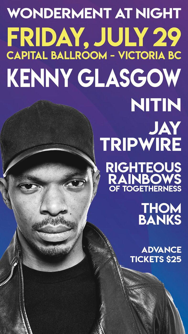 Wonderment-at-Night:  Kenny Glasgow, Nitin, Jay Tripwire (Live), Righteous Rainbows of Togetherness (Live), Thom Banks @ Capital Ballroom - Jul 29, 2022