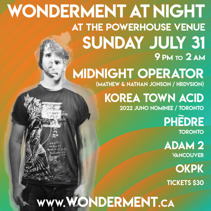 Wonderment-at-Night:  Midnight Operator (Mathew & Nathan Jonson), Korea Town Acid, Phèdre, Adam 2, OKPK @ Powerhouse Venue, 2110 Store Street - Jul 31, 2022