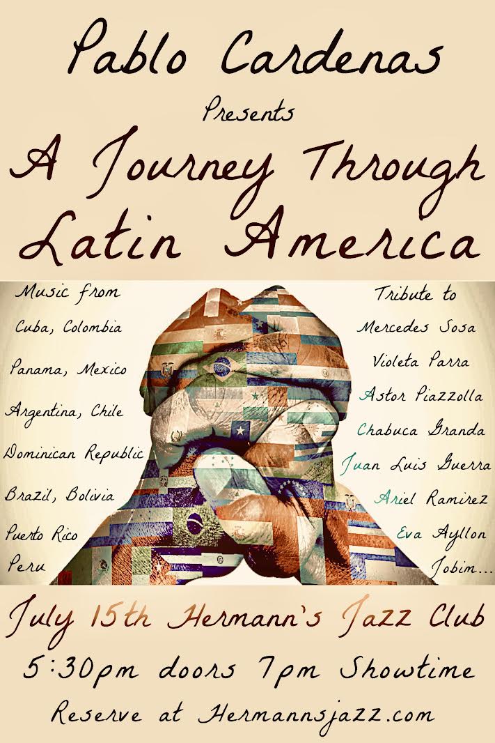 Pablo Cardenas Presents &ldquo;A Journey Through Latin America&rdquo; - May 6th @ Hermann's Jazz Club