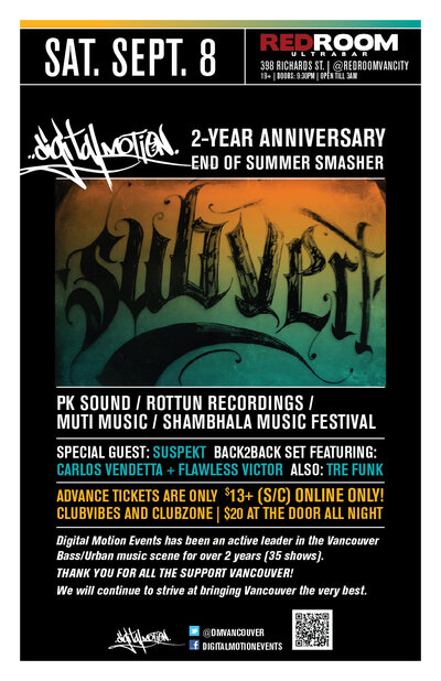 DIGITAL MOTION EVENTS is proud to present our 2 year anniversary/ end of summer smasher with: SUBVERT PK Sound / Rottun Recordings / Muti Music / Shambhala Mu @ The Red Room Sep 8 2012 - Jun 15th @ The Red Room