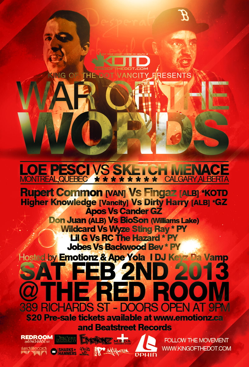 "WAR OF THE WORDS" - Live Rap battles: Loe Pesci [Montreal] Vs Sketch Menace [Calgary] * KOTD, + MORE !!!  @ The Red Room Feb 2 2013 - Jun 18th @ The Red Room
