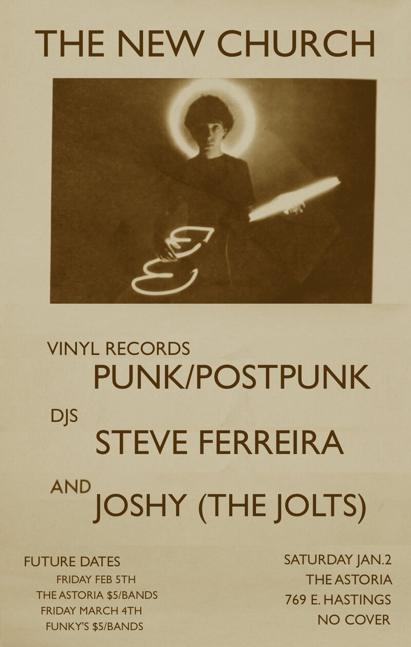 THE NEW CHURCH: PUNK + POST PUNK FUN: DJ Steve Ferreira, DJ Joshy   (The Jolts/Ramores/Fashionism) @ The Astoria  Jan 2 2016 - Jun 7th @ The Astoria 