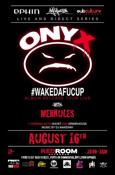 SUBculture Saturday's (LIVE AND DIRECT) Feat: ONYX, MERKULES, Ghost, GRIMEHOUSE, DJ Makeway @ The Red Room Aug 16 2014 - Jun 15th @ The Red Room