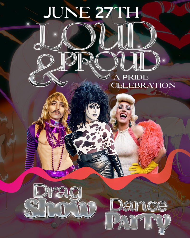 PROUD AND LOUD!: A Pride Celebration - Jun 9th @ Victoria Event Centre