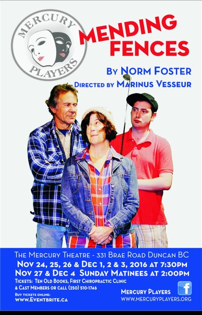 Mending Fences By Norm Foster @ The Mercury Players Society Nov 27 2016 - Jun 3rd @ The Mercury Players Society