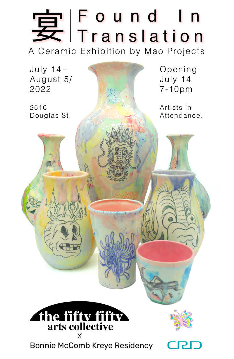 Found in Translation: Mao Projects @ the fifty fifty arts collective Jul 14 2022 - Jul 2nd @ the fifty fifty arts collective